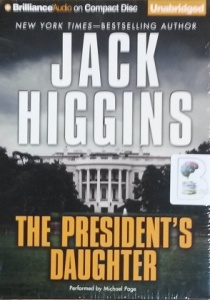 The President's Daughter written by Jack Higgins performed by Michael Page on CD (Unabridged)